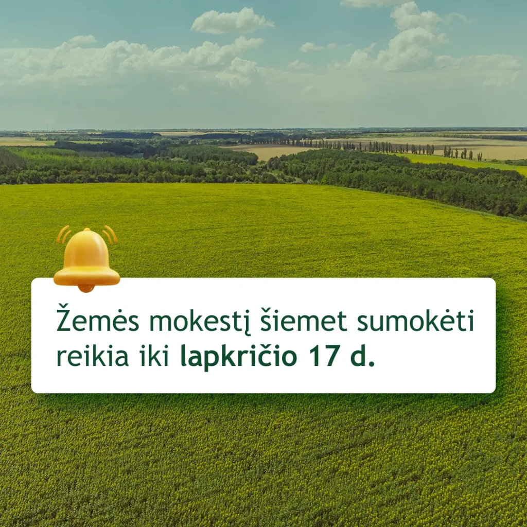 Platus, ryškiai žalias pasėlių laukas ir skambantis priminimas apie žemės mokesčio terminą – lapkričio 17 d.