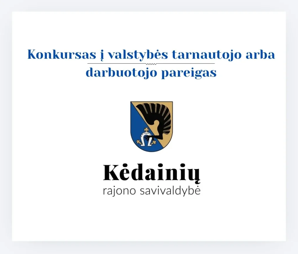Baltame fone Kėdainių herbas su skelbimu apie konkursą į valstybės tarnautojo ar darbuotojo pareigas.