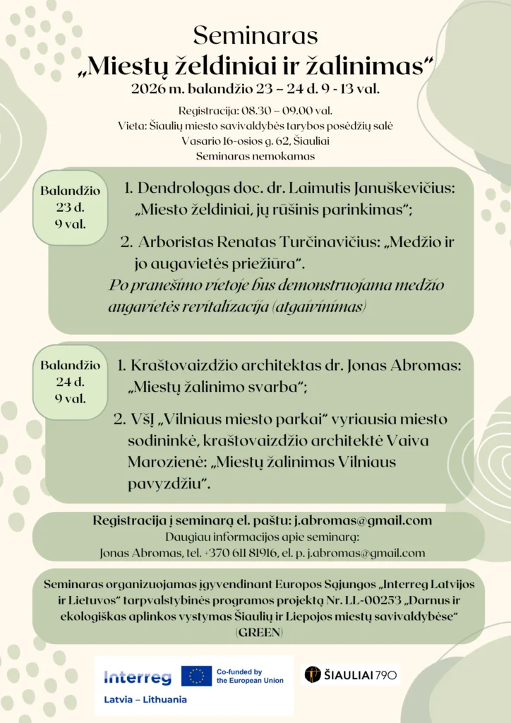 Šviesus plakatas su žalios spalvos blokais, skelbiantis seminarą apie miestų želdinimą Šiauliuose su pranešėjų sąrašu.